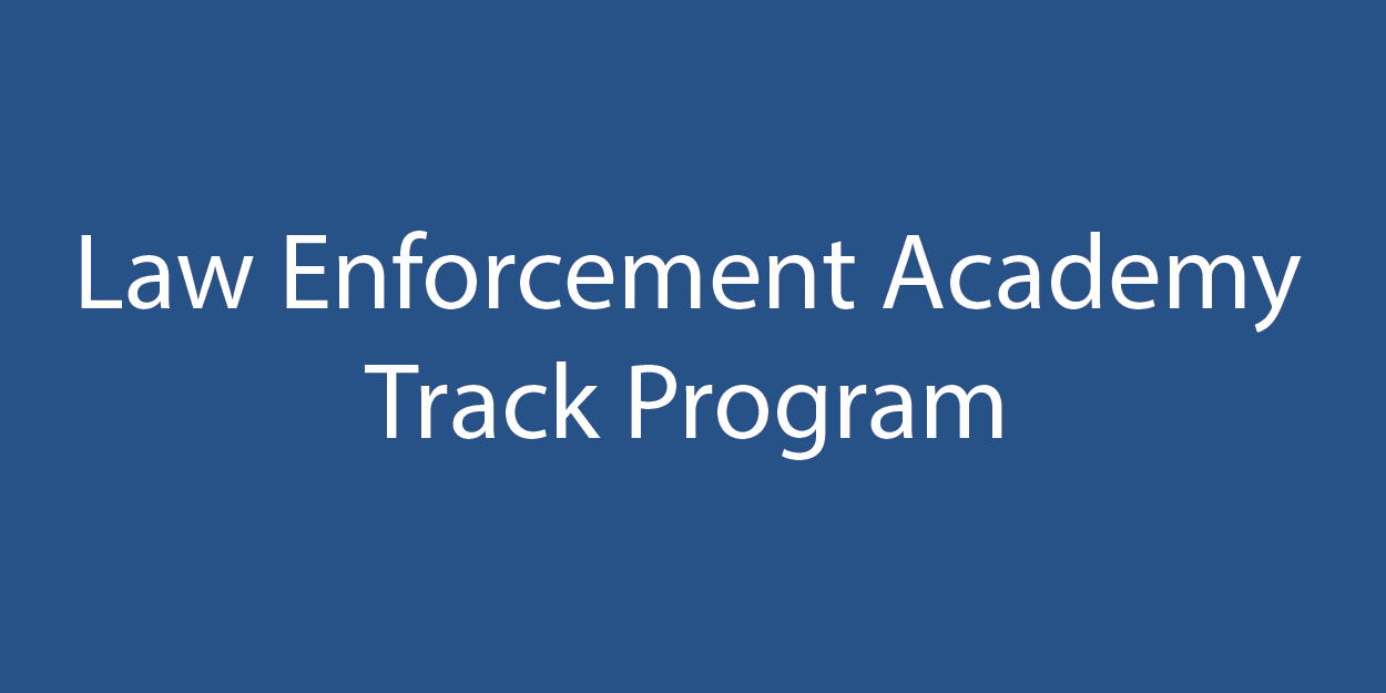 Law Enforcement Academy Track Program
